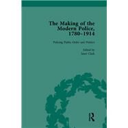 The Making of the Modern Police, 17801914, Part II vol 5 by Lawrence,Paul, 9781138761605