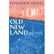 Old New Land by Herzl, Theodor; Levensohn, Lotta, 9781558761605