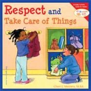 Respect and Take Care of Things by Meiners, Cheri J., 9781575421605
