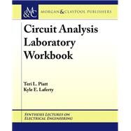 Circuit Analysis by Piatt, Teri L.; Laferty, Kyle E.; Dorf, Richard C., 9781681731605