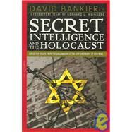 Secret Intelligence and the Holocaust by Bankier, David, 9781929631605