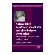 Natural Fiber Reinforced Vinyl Ester and Vinyl Polymer Composites by Sapuan, S. M.; Ismail, H.; Zainudin, E. S., 9780081021606