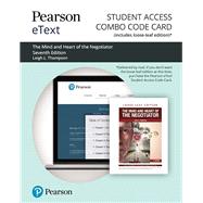 Pearson eText for The Mind and Heart of the Negotiator -- Combo Access Card by Thompson, Leigh, 9780135641606