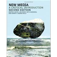 New Media: A Critical Introduction by Lister; Martin, 9780415431606