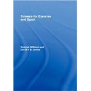 Science for Exercise and Sport by Williams, Craig A.; James, David V. B., 9780419251606