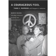 A Courageous Fool by Peppers, Todd C.; Anderson, Margaret A. (CON), 9780826521606