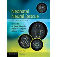 Neonatal Neural Rescue by Edwards, A. David; Azzopardi, Denis V.; Gunn, Alistair J.; Volpe, Joseph J., M.D., 9781107681606