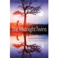 The Midnight Twins by Mitchard, Jacquelyn, 9781595141606