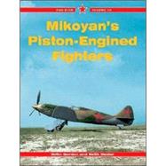 Mikoyan's Piston-Engined Fighters Red Star by Gordon, Yefim, 9781857801606