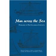 Man Across the Sea by Riley, Carroll L.; Kelley, J. Charles; Pennington, Campbell W.; Rands, Robert L., 9780292741607