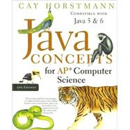 Java Concepts for AP Computer Science, 5th Edition by Cay S. Horstmann (San Jose State Univ.), 9780470181607