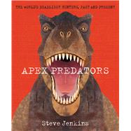 Apex Predators by Jenkins, Steve, 9780544671607