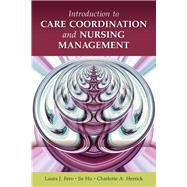 Introduction to Care Coordination and Nursing Management by Fero, Laura J.; Herrick, Charlotte; Hu, Jie, 9780763771607