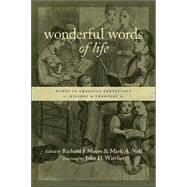 Wonderful Words of Life by Mouw, Richard J., 9780802821607