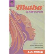 Mutha' Is Half a Word by Stallings, L. H., 9780814251607