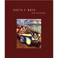 Judith F. Baca by Indych-lpez, Anna, 9780895511607