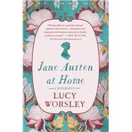 Jane Austen at Home by Worsley, Lucy, 9781250131607