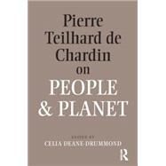 Pierre Teilhard De Chardin on People And Planet by Deane-Drummond,Celia, 9781845531607