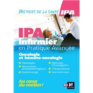 Infirmier en Pratique Avance - IPA - Mention Oncologie et hmato-oncologie by Jean Oglobine, 9782216161607