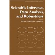 Scientific Inference : Data Analysis and Robustiness (Symposium) by Box, George E. P.; Leonard, Tom; Wu, Chien-Fu, 9780121211608