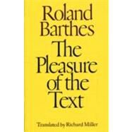 The Pleasure of the Text by Barthes, Roland; Miller, Richard, 9780374521608