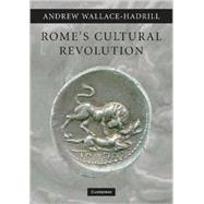 Rome's Cultural Revolution by Andrew Wallace-Hadrill, 9780521721608