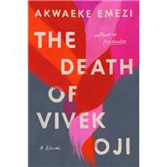 The Death of Vivek Oji by Emezi, Akwaeke, 9780525541608