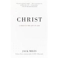 Christ A Crisis in the Life of God by MILES, JACK, 9780679781608
