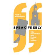 Speak Freely by Whittington, Keith E., 9780691181608