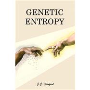 Genetic Entropy & the Mystery of the Genome by Sanford, J. C., 9780981631608