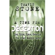 A Time for Deception by Stone, Travis T., 9781500451608