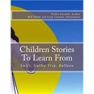 Children Stories to Learn from by Carwell, Willie; Smith, Bill; Carlson, Lynn, 9781523601608