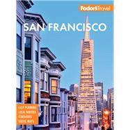 Fodor's San Francisco With the Best of Napa & Sonoma by Fodor's Travel Guides, 9781640971608