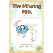 The Missing Milk 2 by Collins, Lynette, 9781984501608