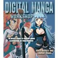Digital Manga Workshop by Hodges, Jared, 9780060751609
