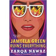 Jameela Green Ruins Everything by Zarqa Nawaz, 9780063271609