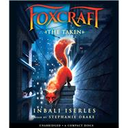 The Taken (Foxcraft #1) by Iserles, Inbali, 9780545881609