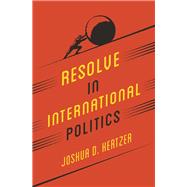 Resolve in International Politics by Kertzer, Joshua D., 9780691171609