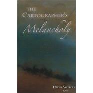 The Cartographer's Melancholy by Axelrod, David, 9780899241609