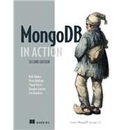 Mongodb in Action by Banker, Kyle; Bakkum, Peter; Verch, Shaun; Garrett, Douglas; Hawkins, Tim, 9781617291609