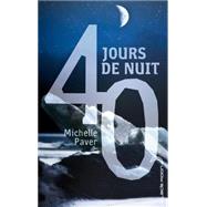 40 jours de nuit by Michelle Paver, 9782012031609