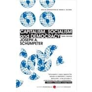 Capitalism, Socialism, and Democracy by Schumpeter, Joseph Alois, 9780061561610