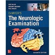 DeMyer's The Neurologic Examination: A Programmed Text, Seventh Edition by Biller, Jose; Gruener, Gregory; Brazis, Paul, 9780071841610