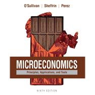 Microeconomics Principles, Applications and Tools by O'Sullivan, Arthur; Sheffrin, Steven; Perez, Stephen, 9780134061610