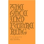 The Once and Future King by White, T. H.; Gaiman, Neil, 9780143111610