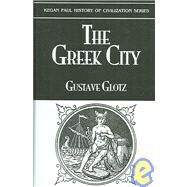 The Greek City 7 Its Institutions by Glotz, 9780710311610