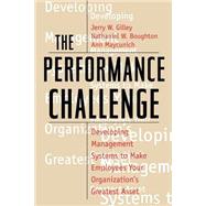 The Performance Challenge by Gilley, Jerry W; Boughton, Nathaniel W.; Gilley, Ann Maycunich, 9780738201610