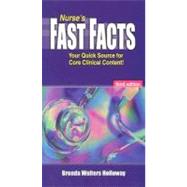 Nurse's Fast Facts Your Quick Source for Core Clinical Content by Holloway, Brenda Walters, 9780803611610