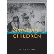 Somebody's Children by Briggs, Laura, 9780822351610