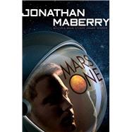 Mars One by Maberry, Jonathan, 9781481461610